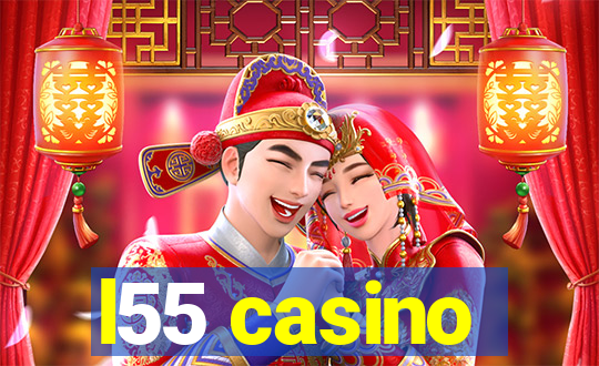 l55 casino